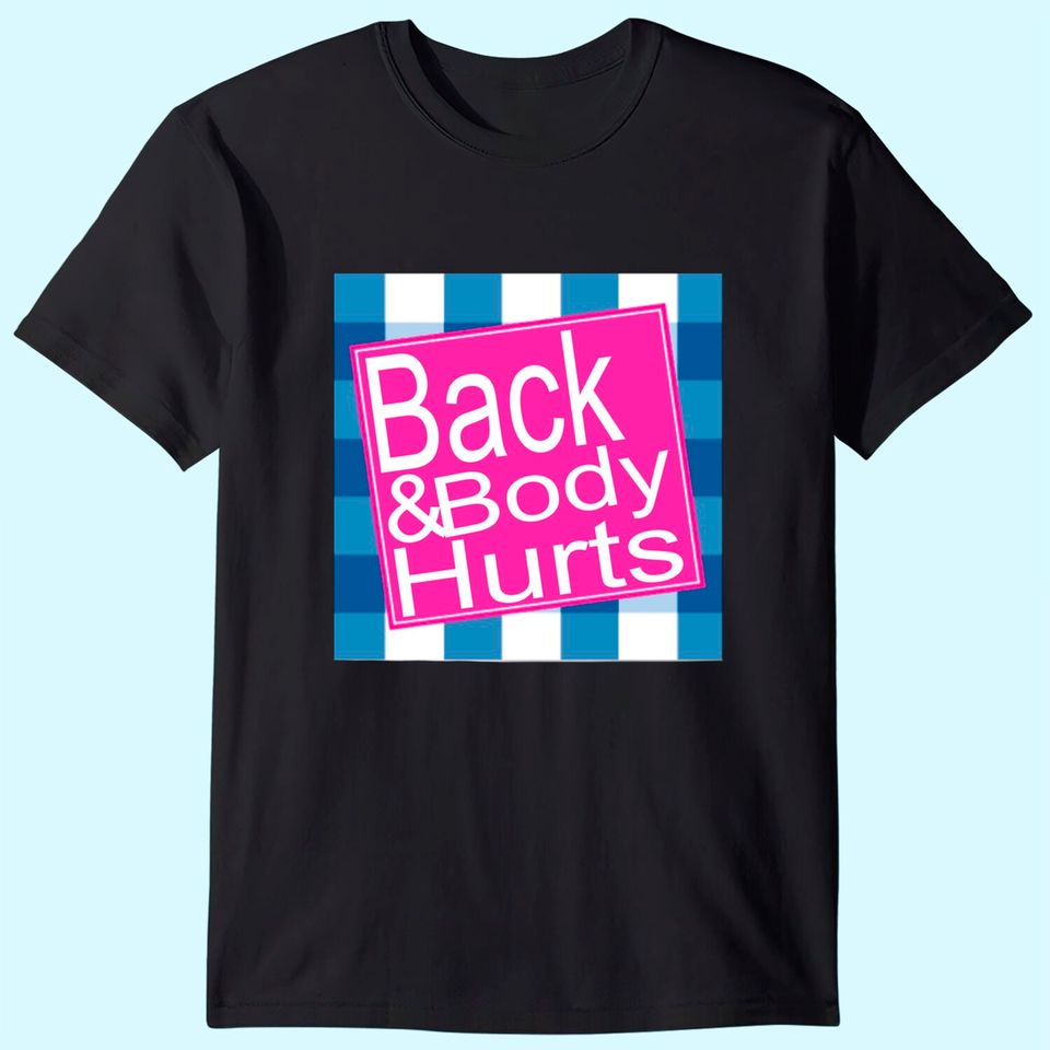 Womens BACK AND BODY HURTS V Neck T Shirt
