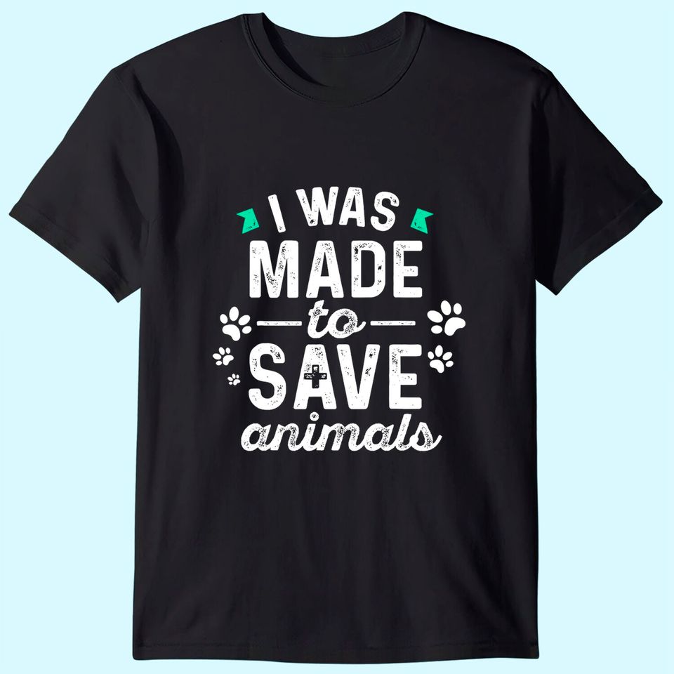 I Was Made To Save Animals Cute Classic T-Shirt