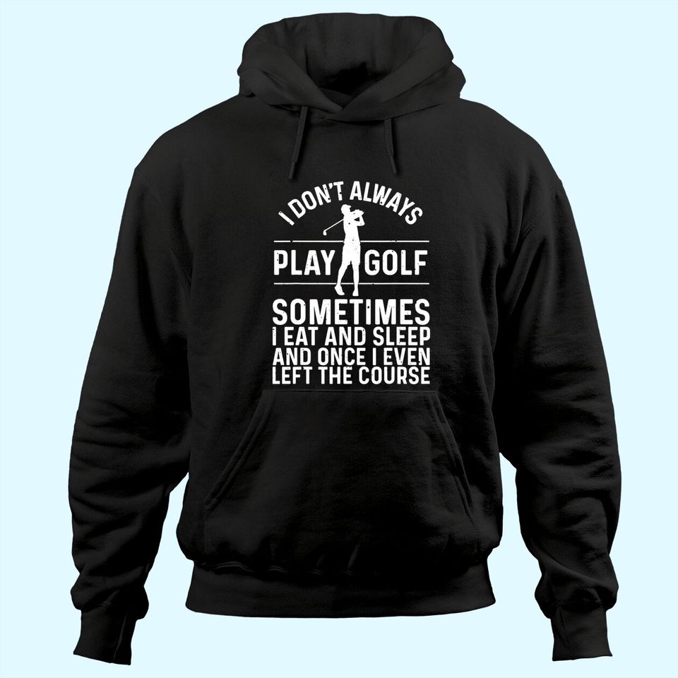 Golf Gifts For Men Golfer Funny Golfing Lovers Accessories Hoodie