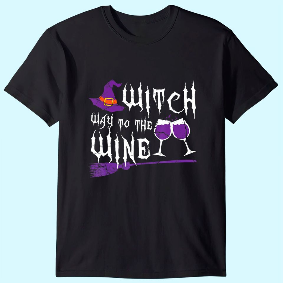 Witch Way To The Wine T Shirt