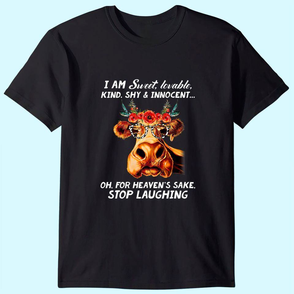 I Am Sweet Lovable Kind Shy And Innocent Cow T-Shirt