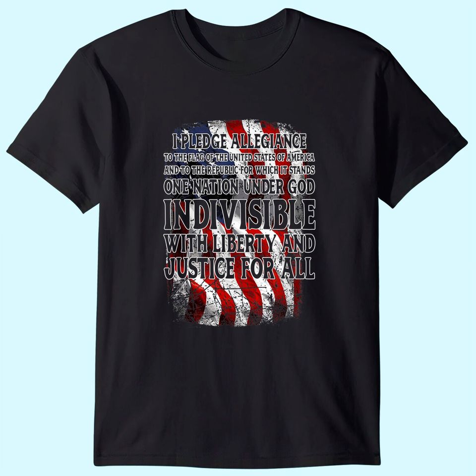 Pledge Allegiance To The Flag USA T-Shirt