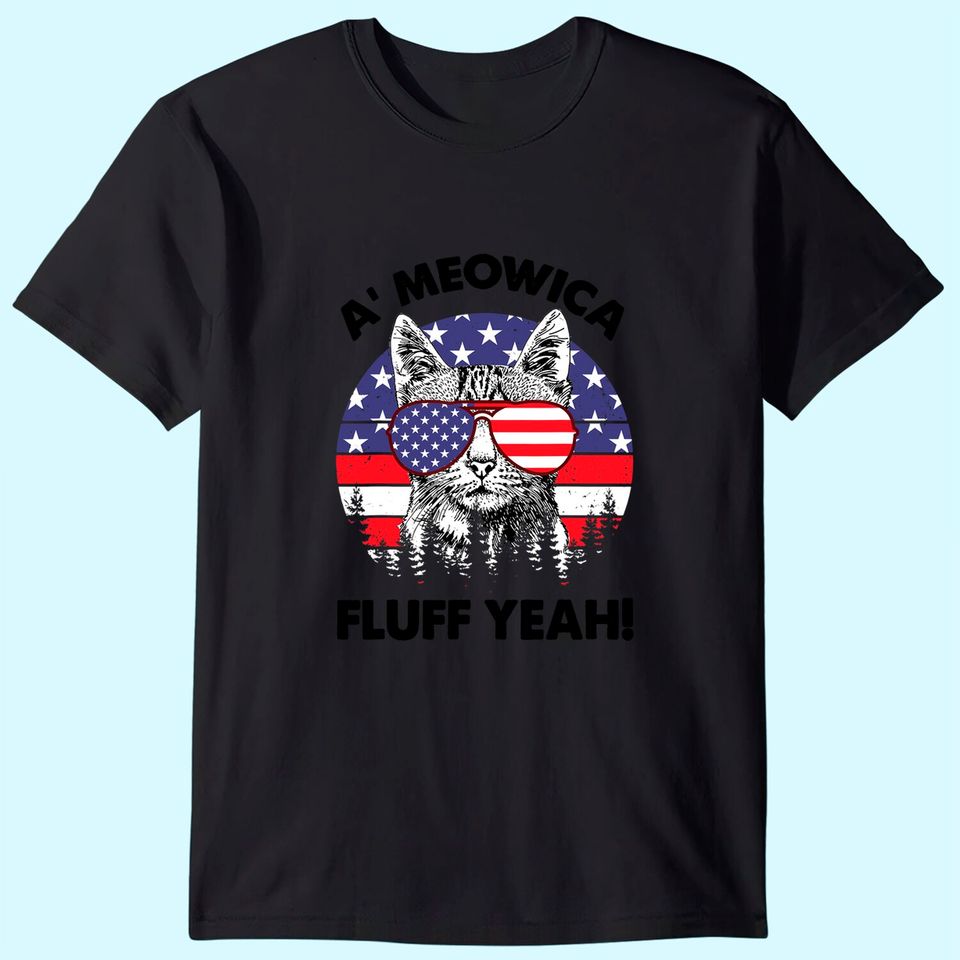 Meowica Fluff Yeah Patriotic American T Shirt