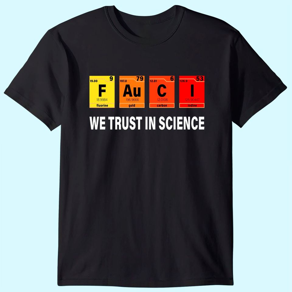 We Trust in science T-Shirt