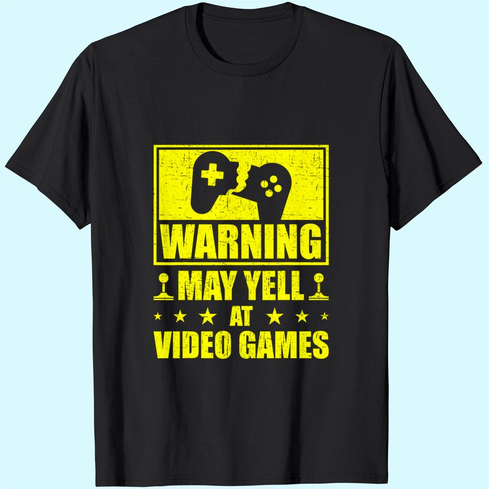 Warning May Yell At Video Games Funny Gamer T-Shirt