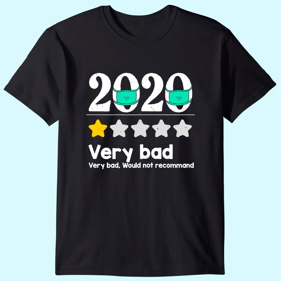 Funny 2020 Review - 1 Star Very bad year would not recommend T-Shirt