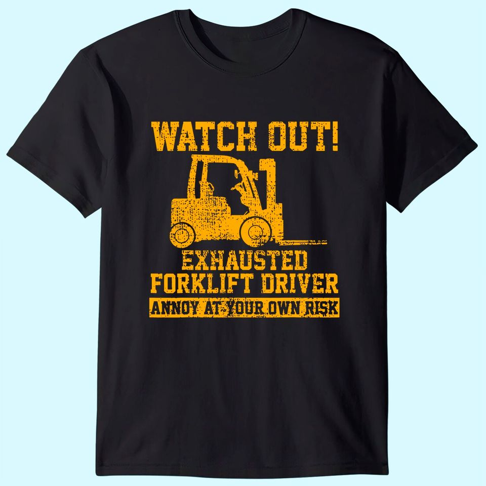 Forklift Driver Watch Out Gift Vintage T-Shirt