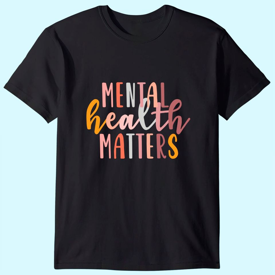 Mental Health Matters Gift Human Brain Illness Awareness T-Shirt