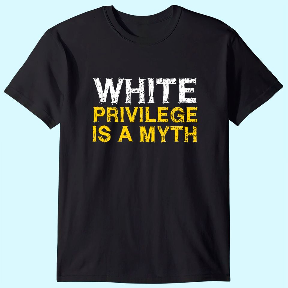 Vintage Distressed Libertarian White Privilege Is A Myth T Shirt