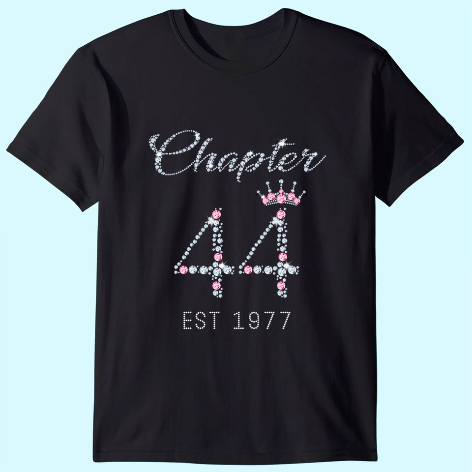 Chapter 44 EST 1977 44th Birthday T Shirt