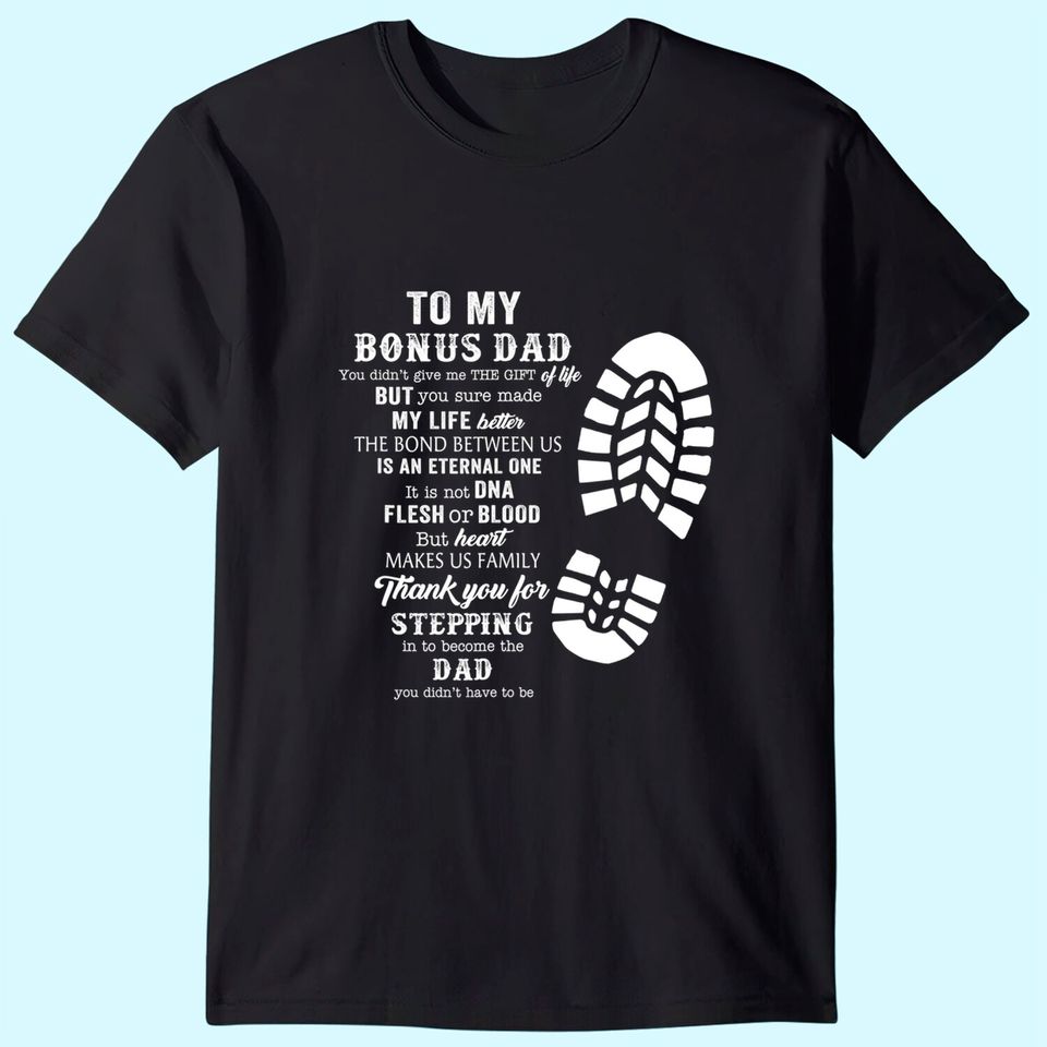 Mens Bonus Dad Fathers Day Gift from daughter son T-Shirt