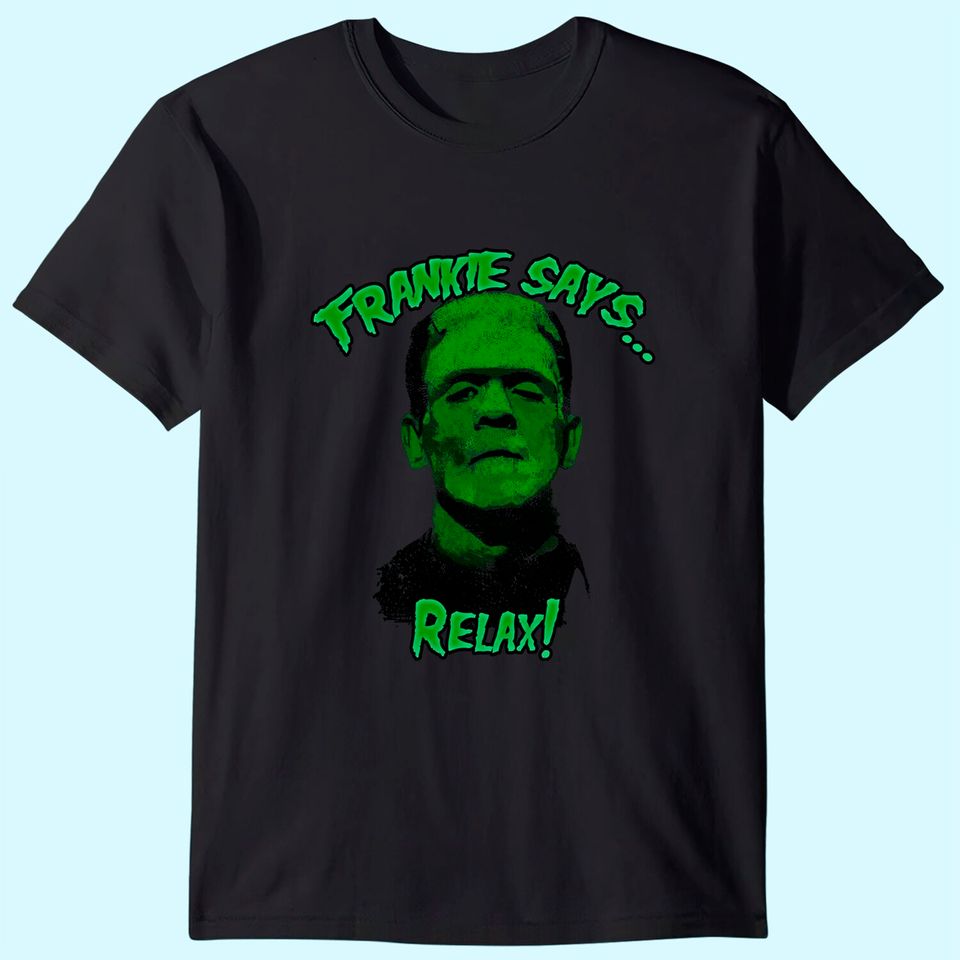 Relax! Frankenstein Horror 80s Funny T-Shirt
