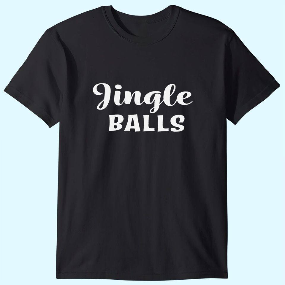 Funny Inappropriate Couples Christmas Jingle Balls and Tinsel Tits Custom T-Shirt