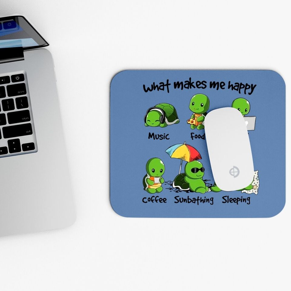 What Makes Turtle Happy Classic Mouse Pad