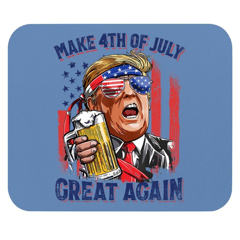 Make 4th Of July Great Again Funny Trump Drinking Beer Mouse Pad