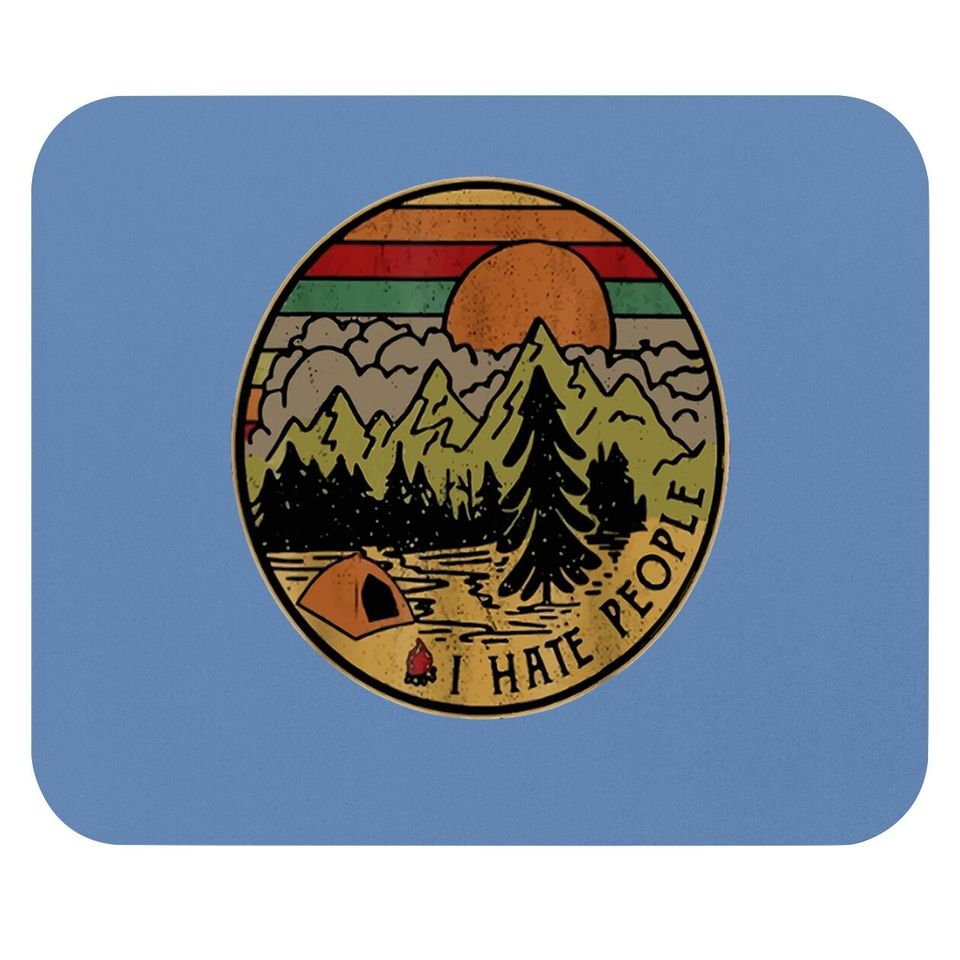 I Love Camping I Hate People Outdoors Funny Vintage Mouse Pad