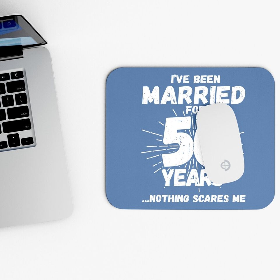 Couples Married 50 Years - Funny 50th Wedding Anniversary Mouse Pad