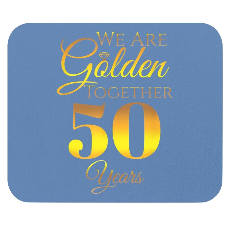 We Are Together - 50 Years - 50th Anniversary Wedding Gift Mouse Pad