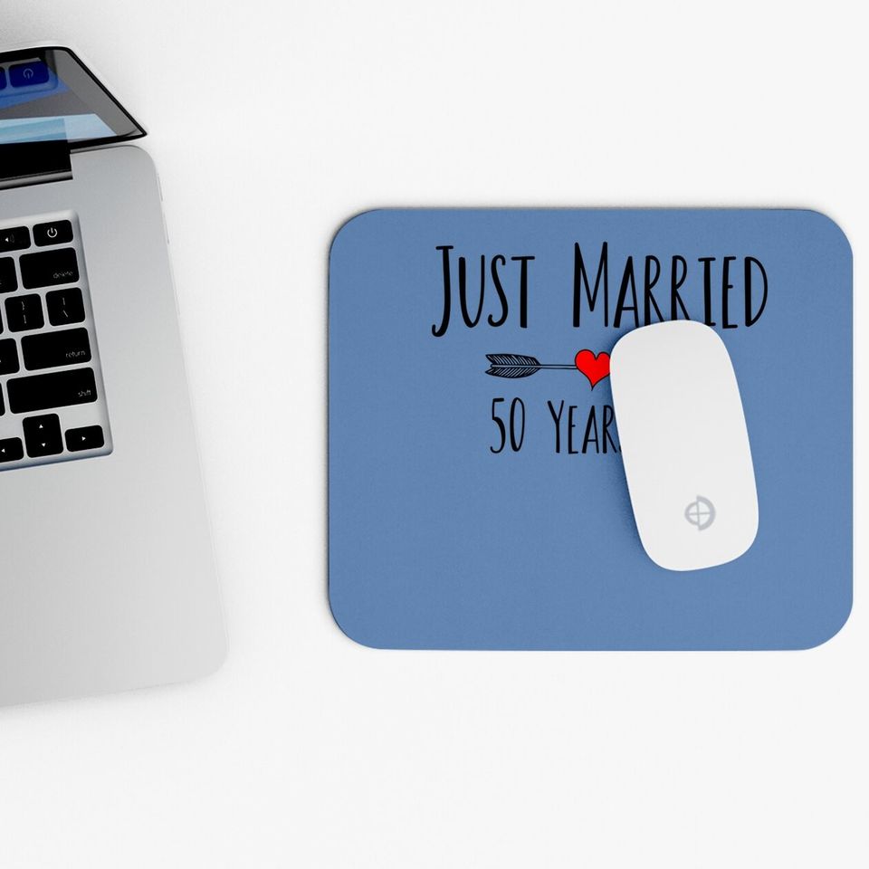 Just Married 50 Years Ago Husband Wife 50th Anniversary Gift Mouse Pad