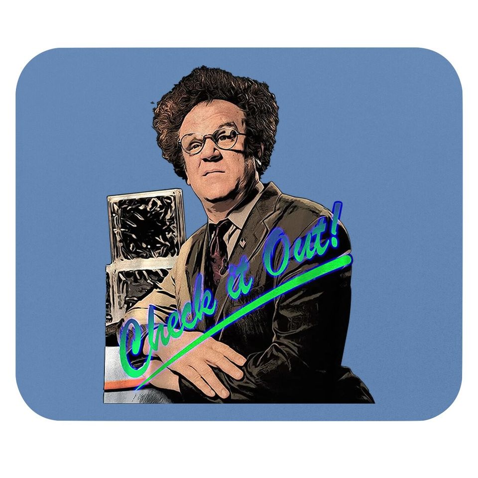 Check It Out! Dr. Steve Brule  mouse Pad