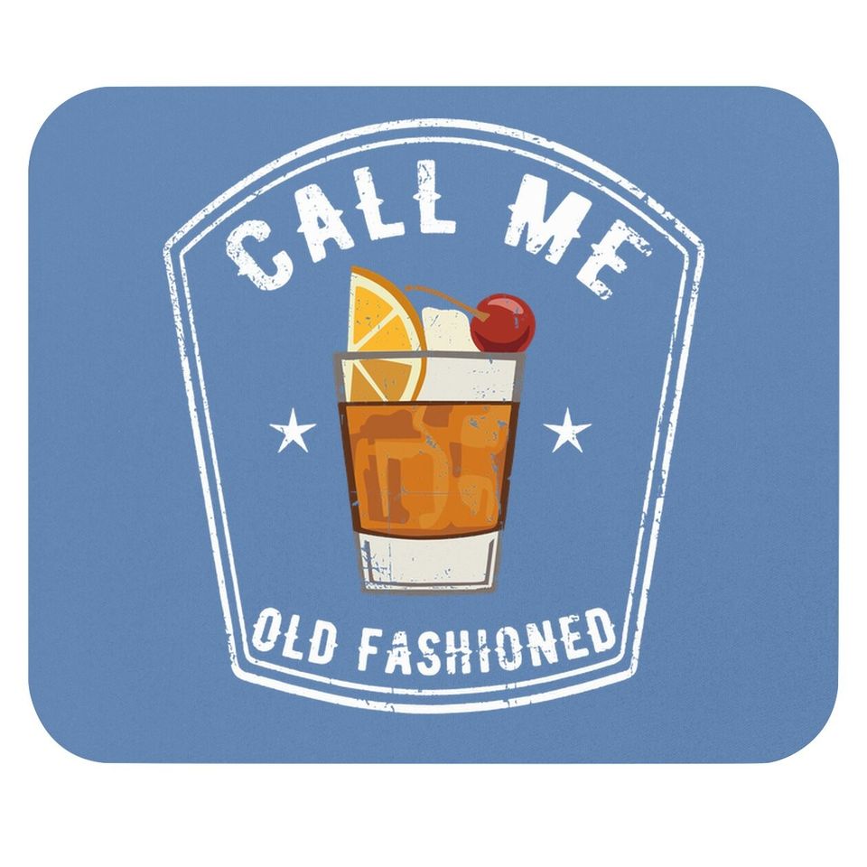 Vintage Call Me Old Fashioned Whiskey Funny Mouse Pad Mouse Pad
