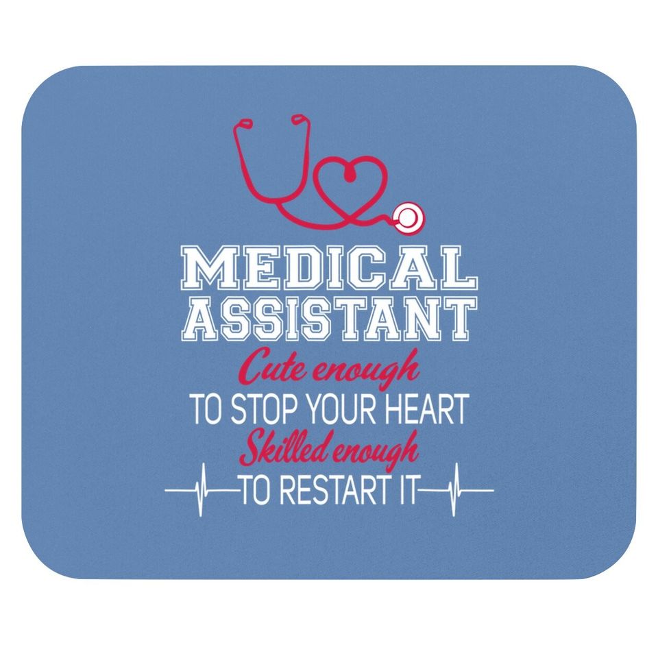 Medical Assistant Nurse Mouse Pad Cute Enough To Stop Your Heart