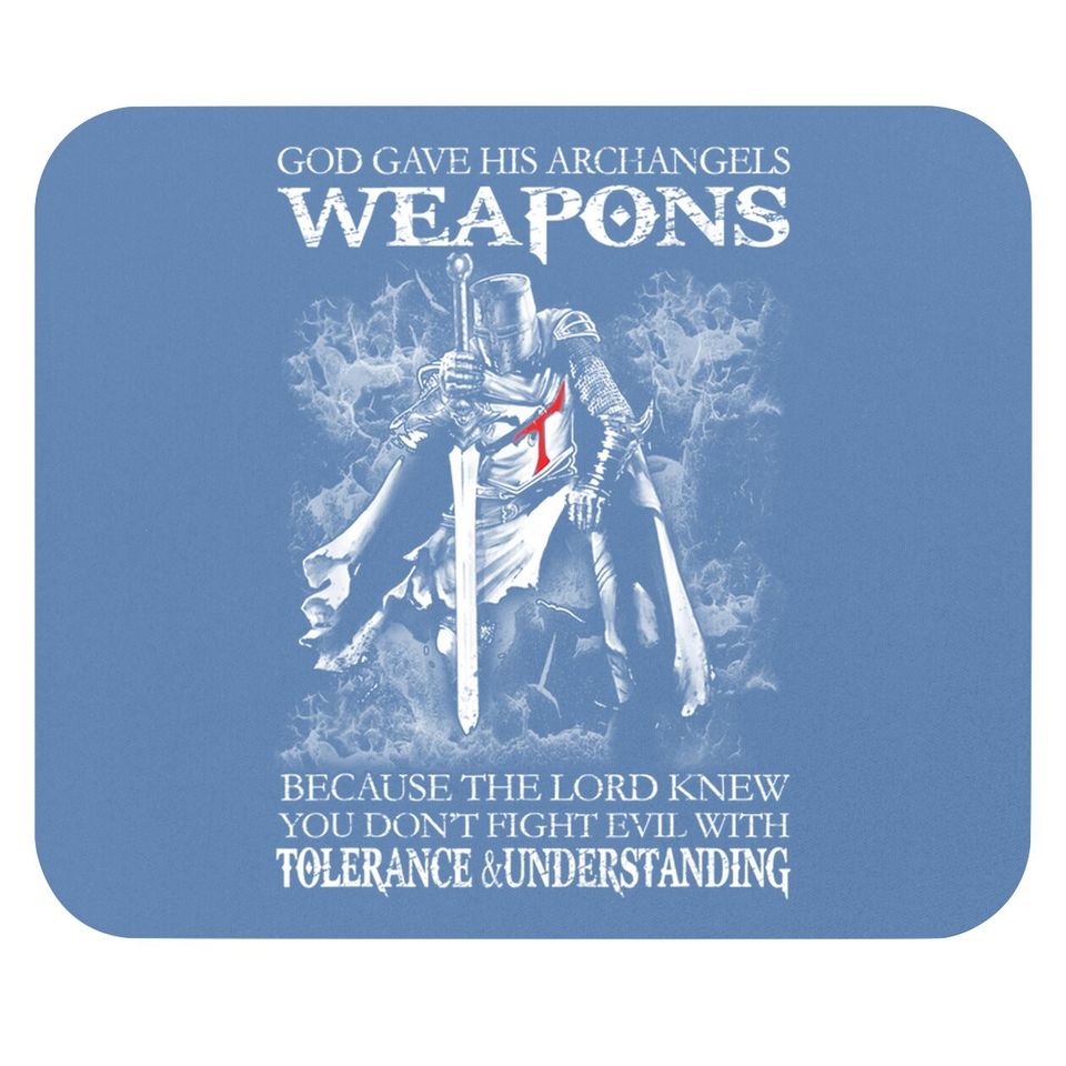 Man Of God, God Gave His Archangels Weapons Christian Religious Gift Mouse Pad