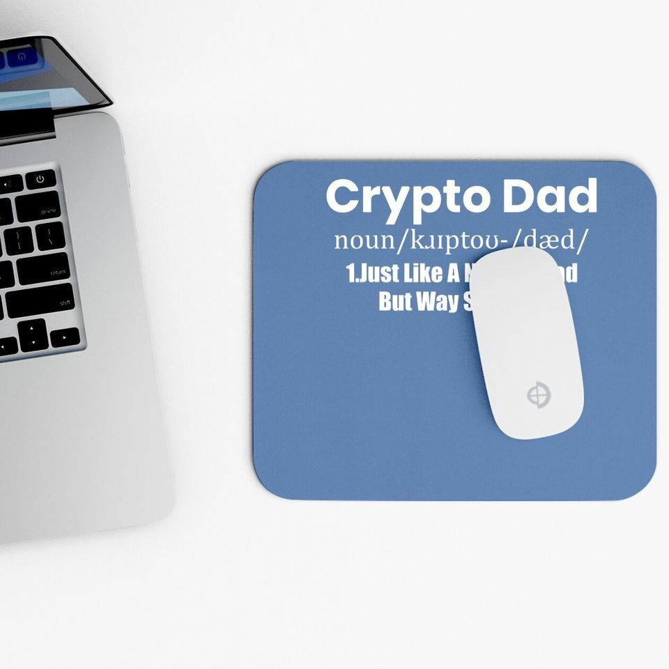 Crypto Dad Like A Normal Dad Funny Bitcoin Coin Miner Crypto Mouse Pad