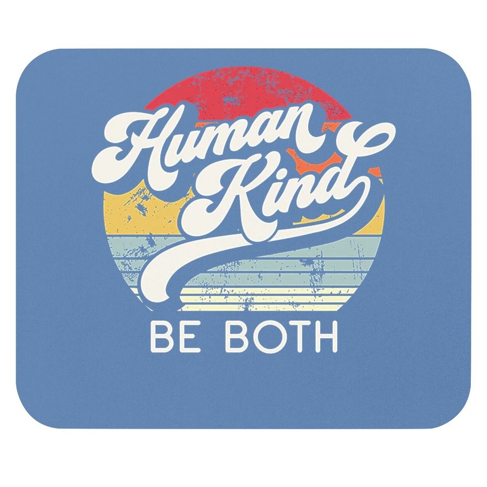 Human Kind Be Both Equality Kindness Humankind Retro Mouse Pad