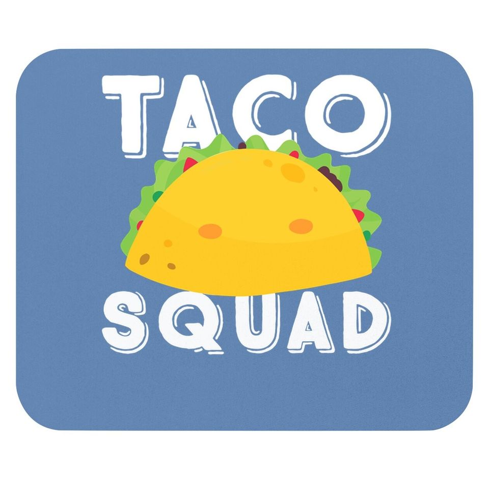 Funny Taco Squad Team Tacos Funny Taco Lover Mouse Pad