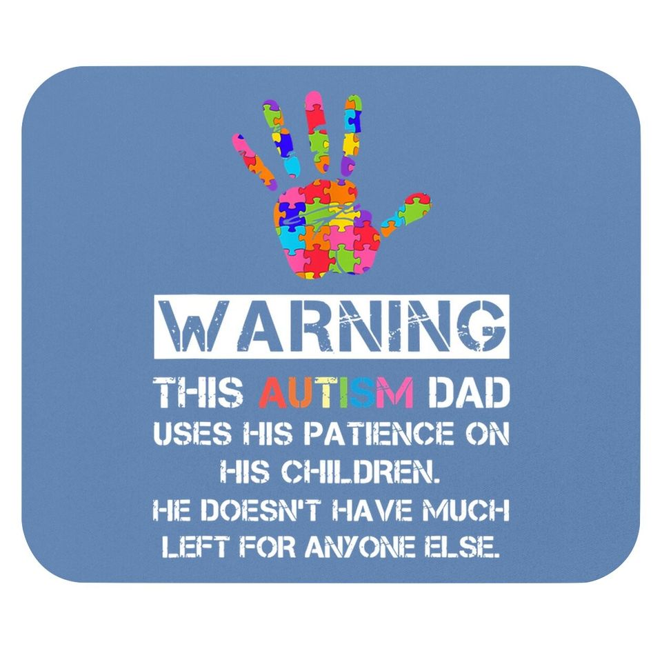 Autism Awareness Warning This Autism Dad Mouse Pad