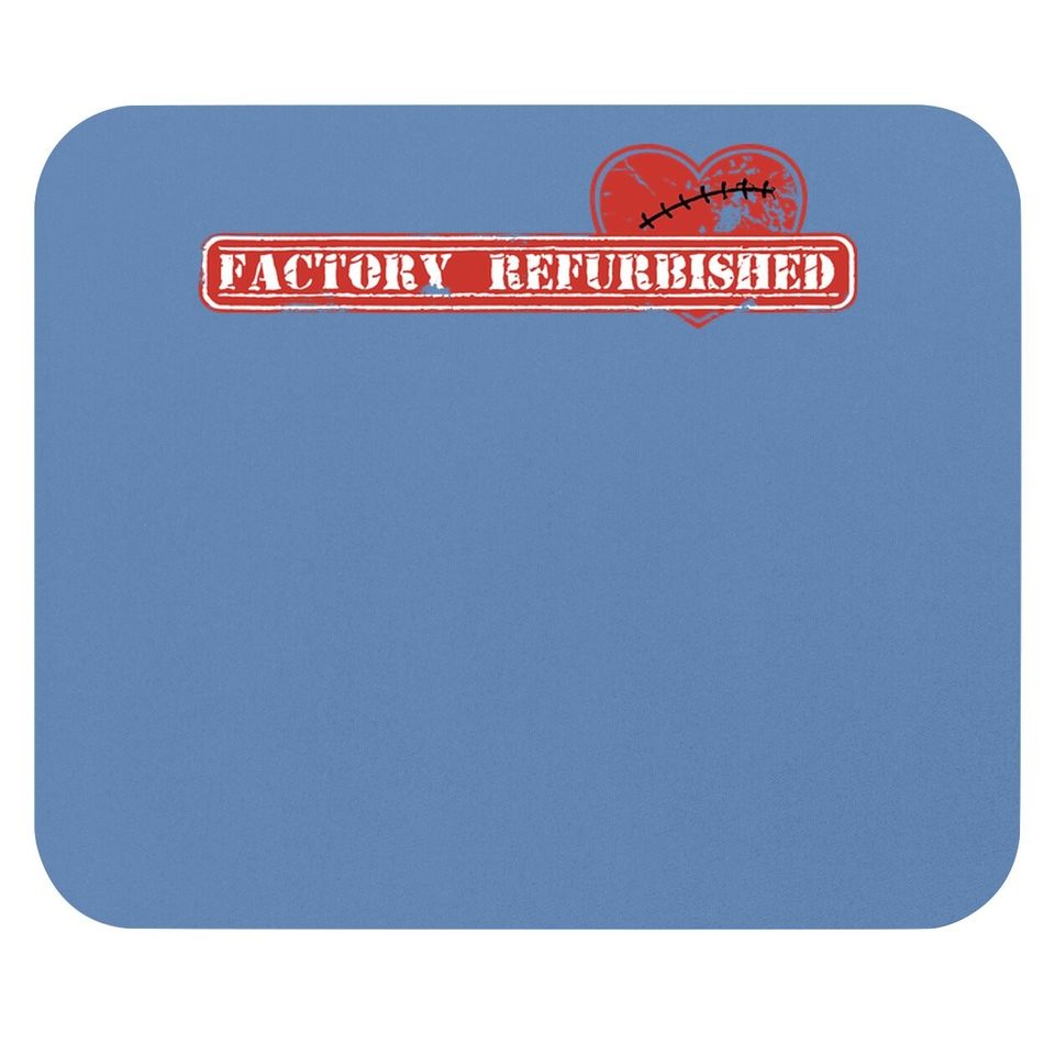 Open Heart Surgery Recovery Gift Mouse Pad "factory Refurbished"