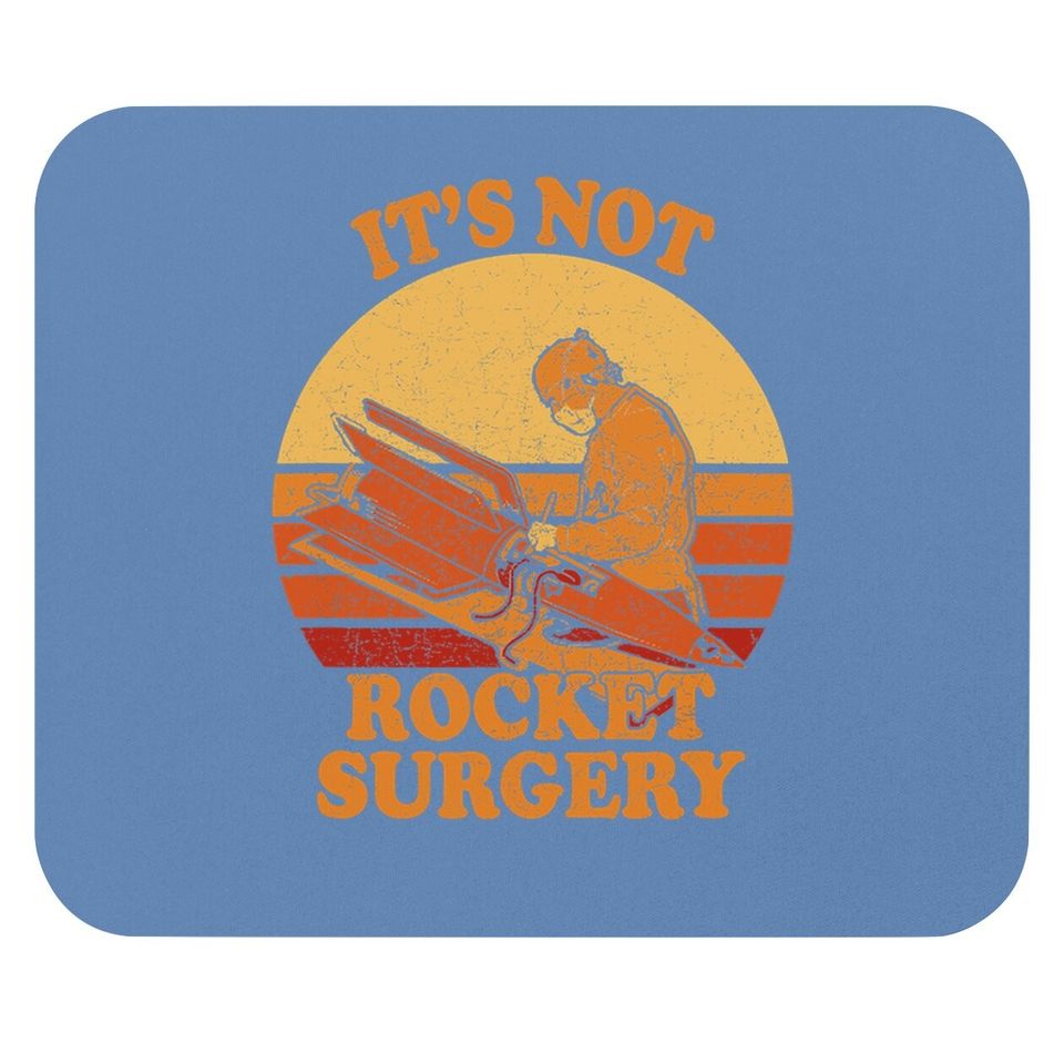 Its Not Rocket Surgery - Retro Surgeon Rocket Scientist Mouse Pad
