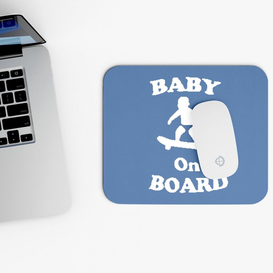 Baby On Board Skateboard Surf Solar Opposites Funny Meme Gag Mouse Pad