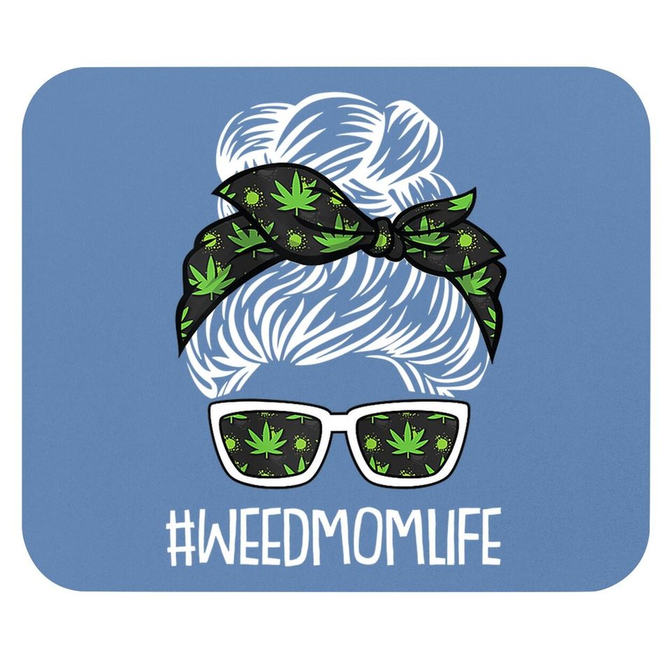 Pot Head Weed Mom Life Mouse Pad