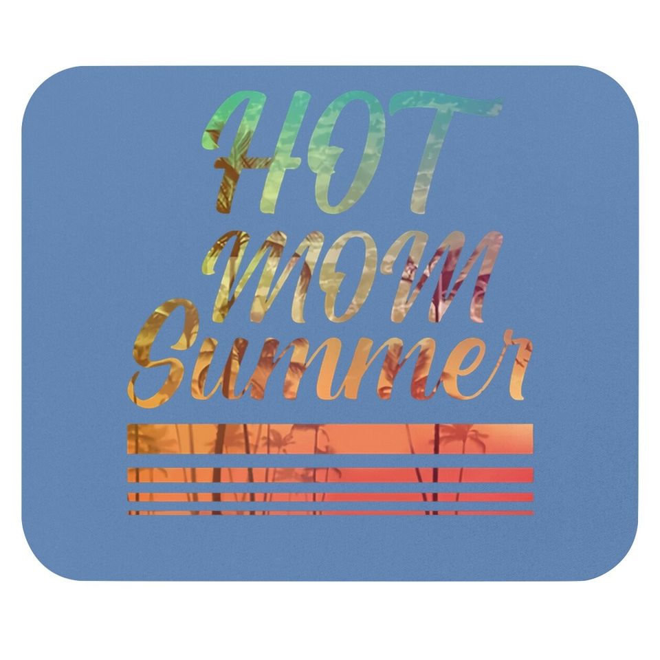 Mom Loves Summer 2021 Mouse Pad