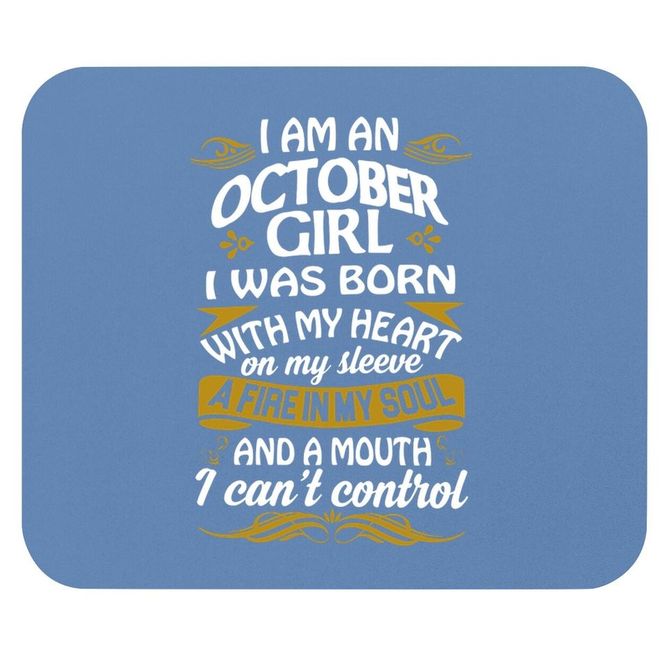 Girl October An October Girl Was Born With My Heart On Sleeve Mouse Pad