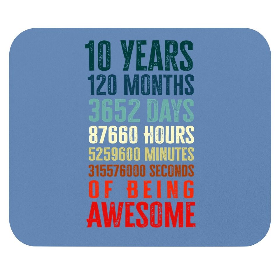 10 Years 120 Months Of Being Awesome 10th Birthday  mouse Pad