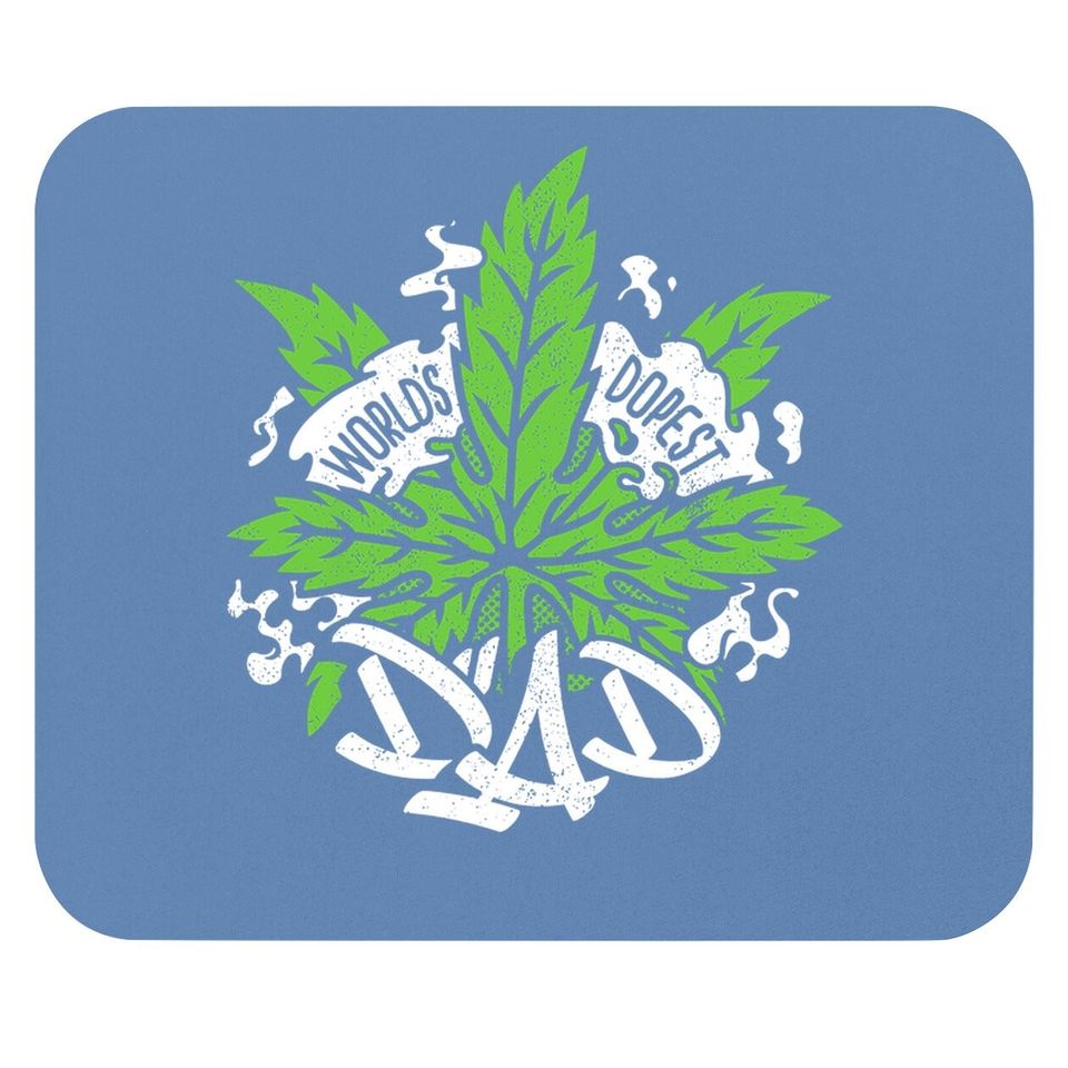 World's Dopest Dad Cannabis Leaf Weed Father Mouse Pad