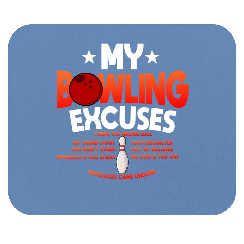 Funny Bowling Excuses Saying Gift Mouse Pad
