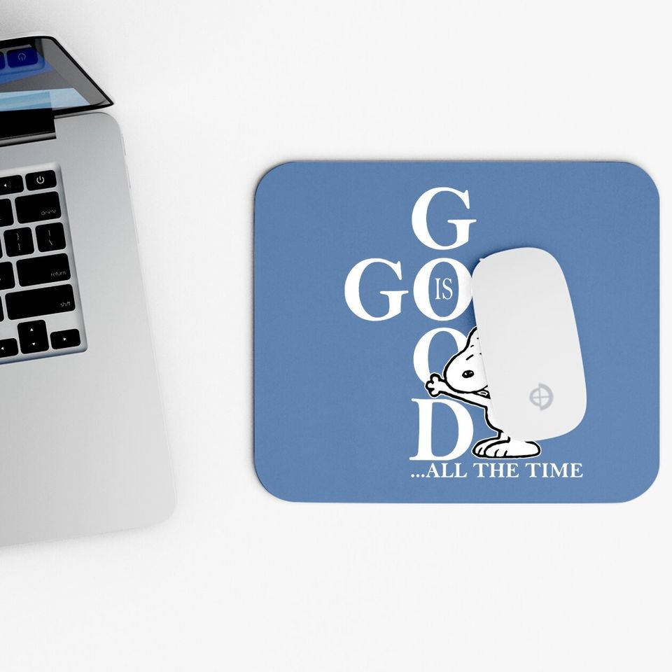 God Is Good Snoopy Love God Best Mouse Pad For Chirstmas With Snoopy Mouse Pad