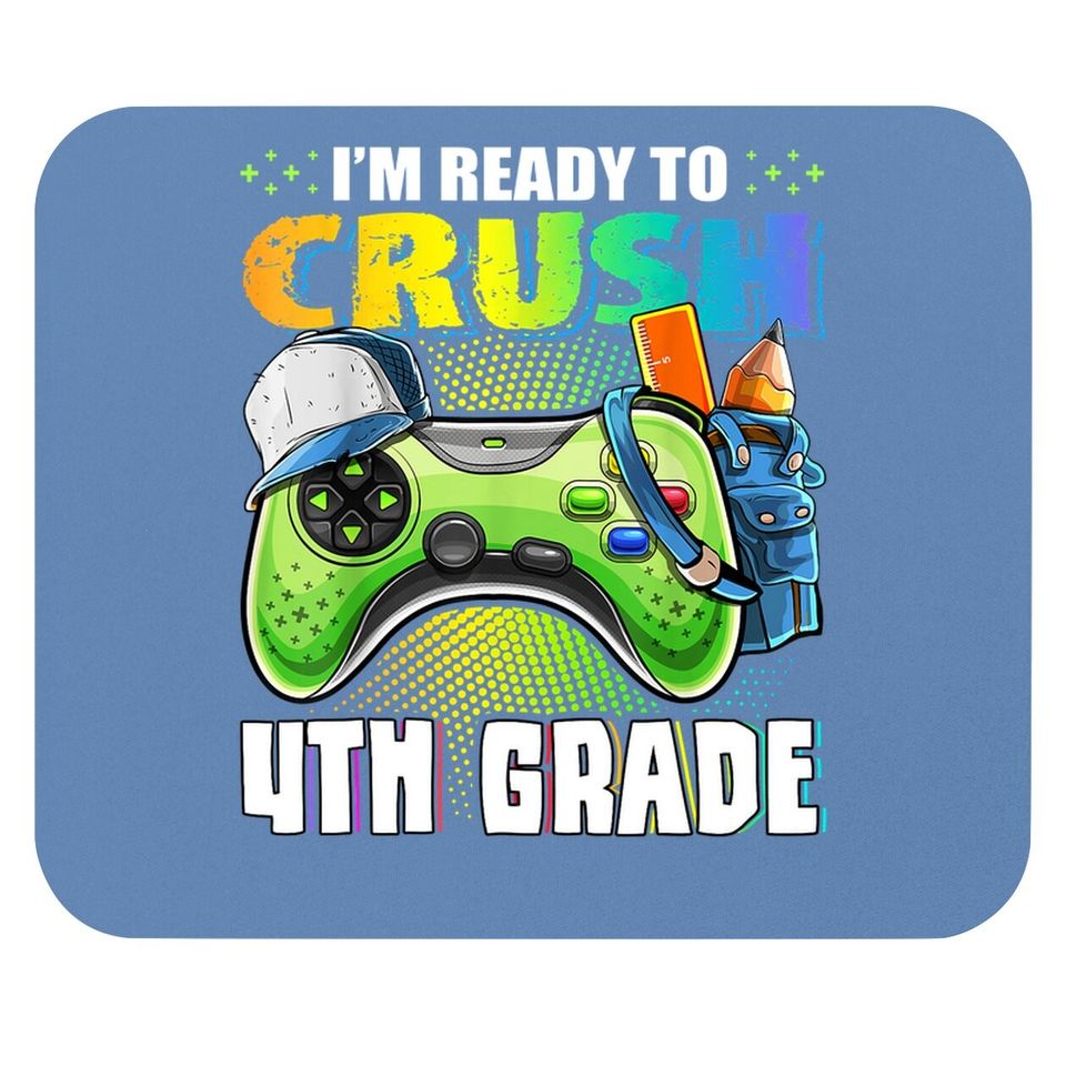 I'm Ready To Crush 4th Grade Back To School Video Game Boys Mouse Pad