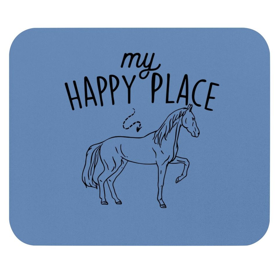 My Happy Place - Horse Lover Equestrian Horseback Rider Mouse Pad