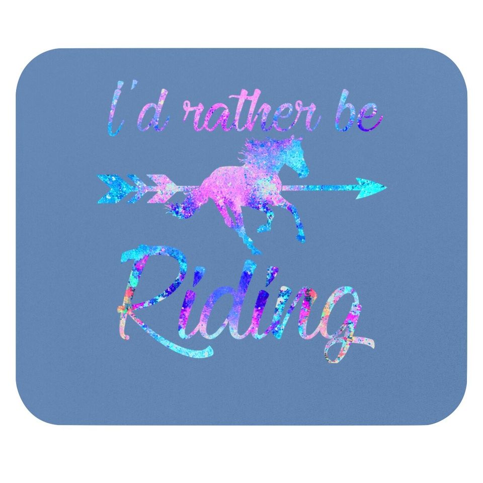Horse Lover Gift Rather Be Riding Equestrian Mouse Padn Girl Mouse Pad