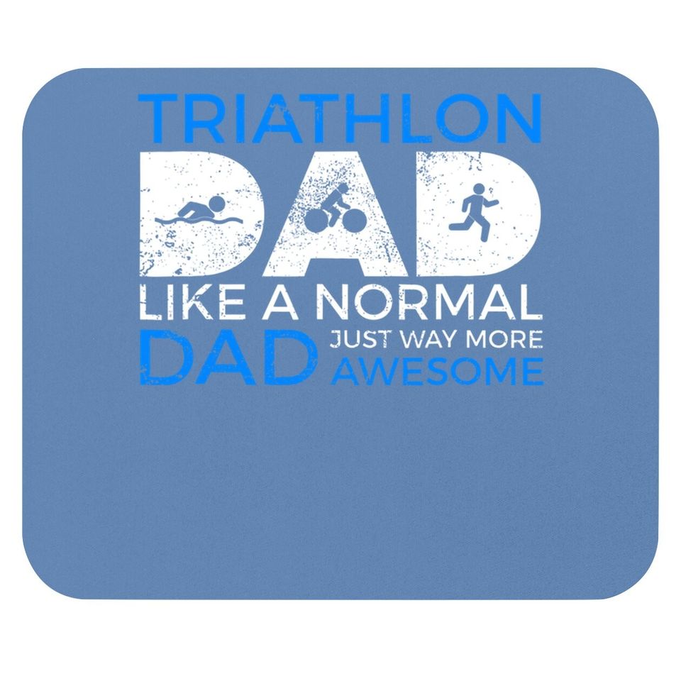 Triathlon Dad Funny Triathlete Mouse Pad