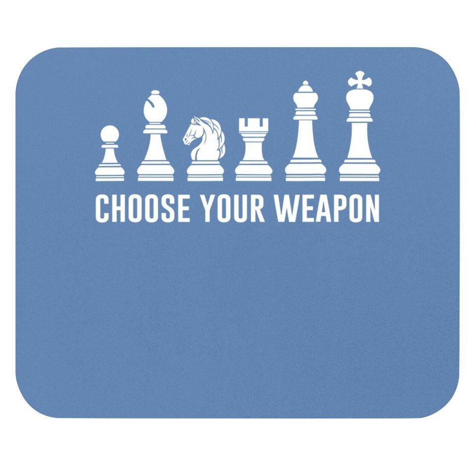 Choose Your Weapon Chess Pieces Mouse Pad