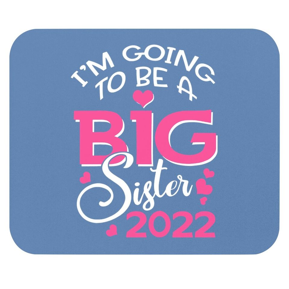 I'm Going To Be A Big Sister 2022 Pregnancy Announcement Mouse Pad