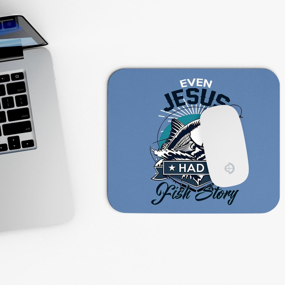 Ultrabasic Mouse Pad Even Jesus Had A Fish Story - Funny Fisherman Mouse Pad Mouse Pad