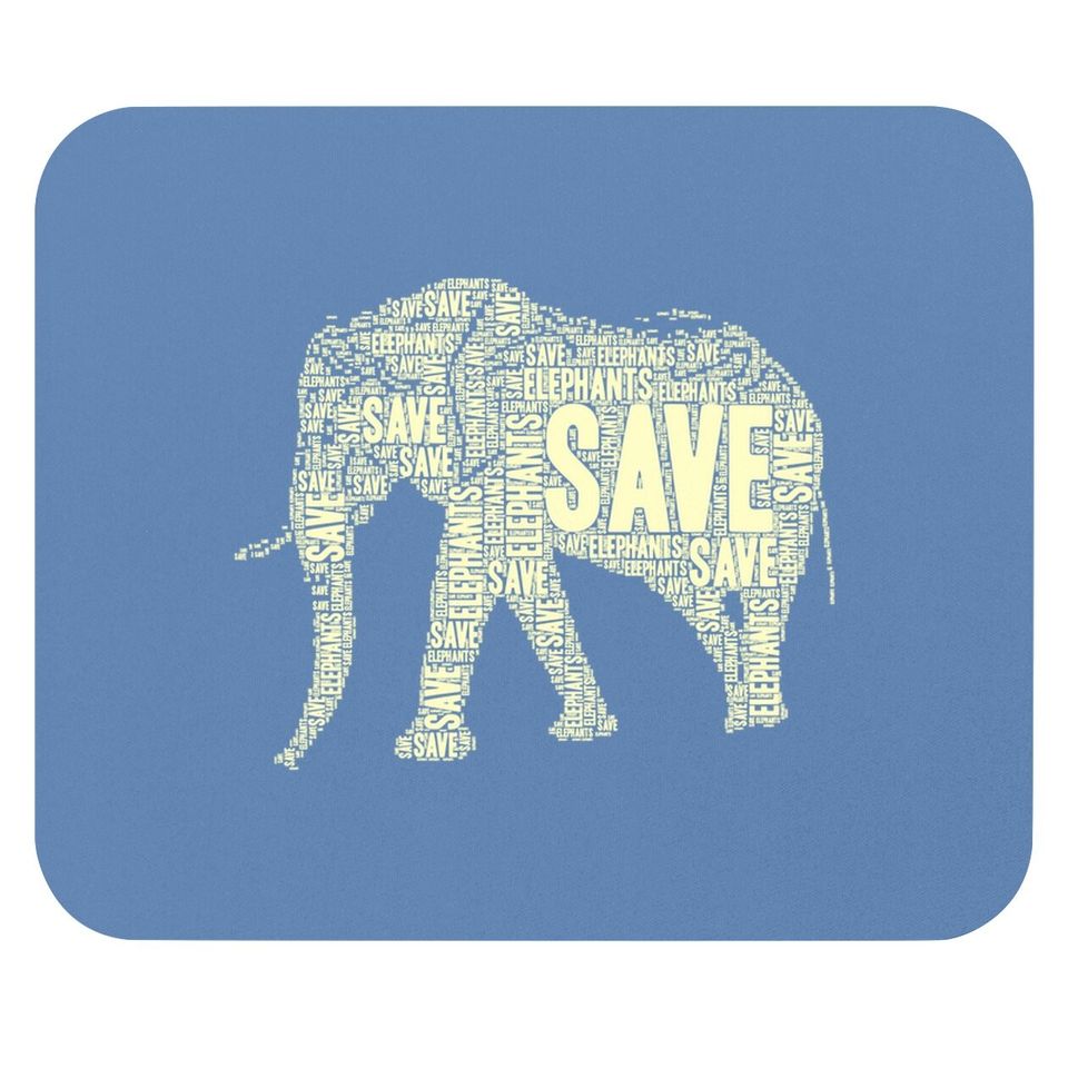 Save The Elephants Mouse Pad