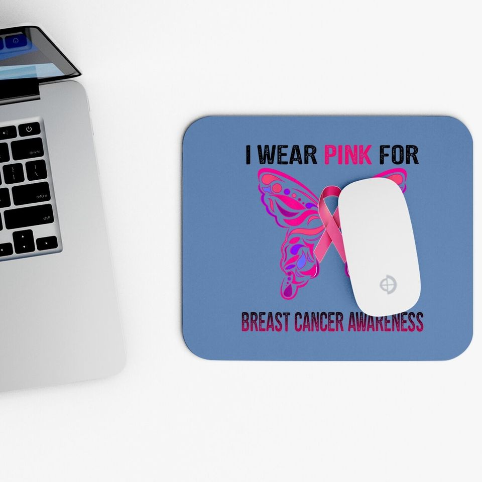I Wear Pink For Breast Cancer Awareness, Butterfly Ribbon Mouse Pad